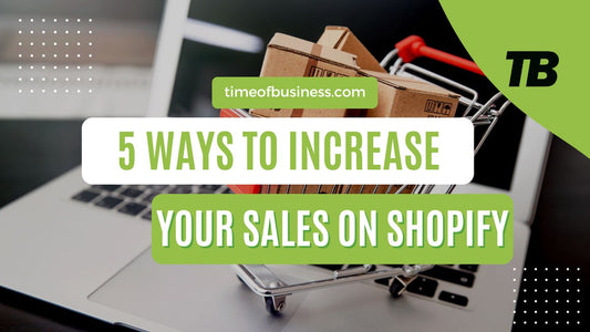 5 ways to get more sales on your Shopify store in 2024