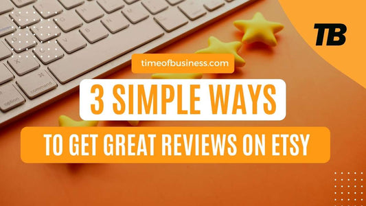 How to get Great Etsy Reviews as a Seller: Our Top 3 Tips & Strategies