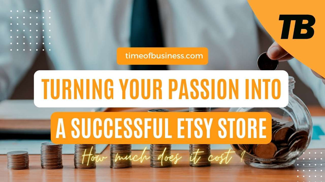 Turn your passion into a successful Etsy store: How much does it cost?