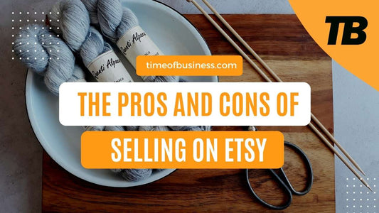 Pros & Cons of Selling on Etsy: Is selling on Etsy worth it in 2022?