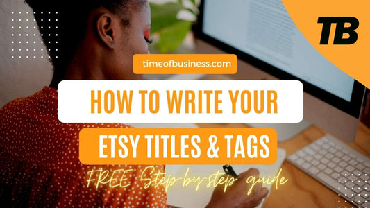 How To Write Your Etsy Titles And Tags with Step-by-Step Guide